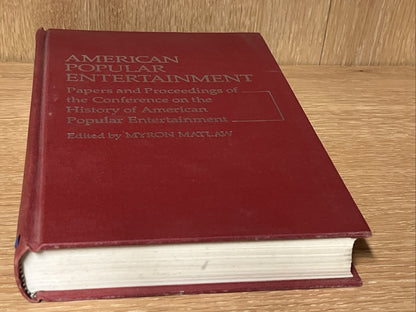 American Popular Entertainment: Papers and Proceedings of the Conference on the