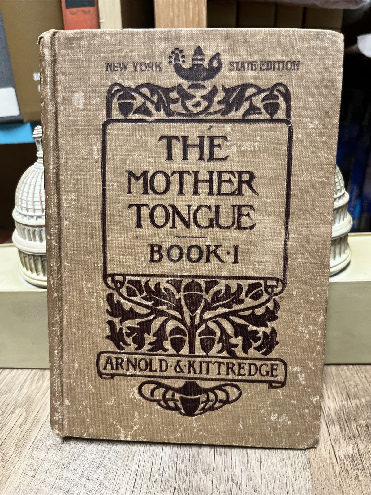 The Mother Tongue Book 2 ( 1910 ) New York State Edition by Arnold & Kittredge