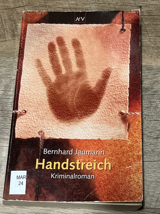 Handstreich : Kriminalroman. Aufbau-Taschenbücher ; 1507 Bernhard Jaumann