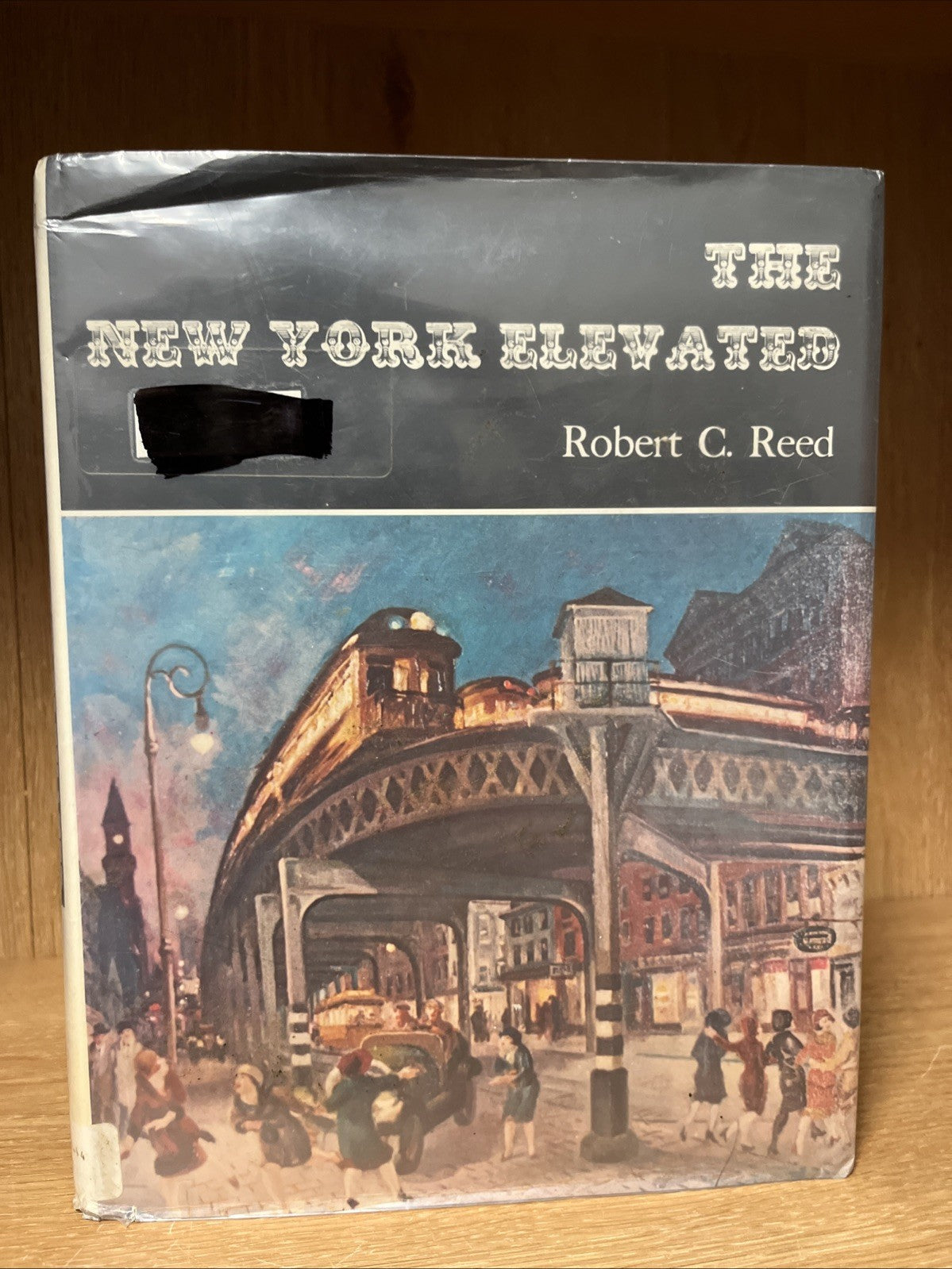 The New York Elevated by Robert Reed. Book. Rail. HC/DJ