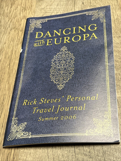 Dancing with Europa Rick Steve's Personal Travel Journal Summer 2006 Booklet