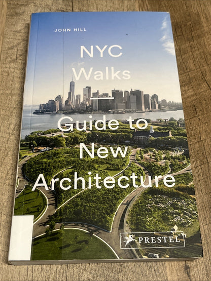 NYC WALKS: GUIDE TO NEW ARCHITECTURE By John Hill & Pavel Bendov **Excellent**
