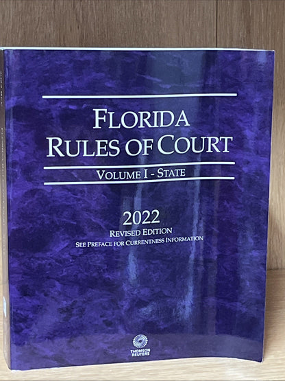 Florida Rules of Court Volume 1 State 2022 Revised Edition