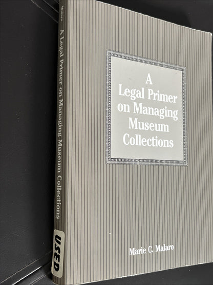 A LEGAL PRIMER ON MANAGING MUSEUM COLLECTIONS By Marie C. Malaro Very Condition