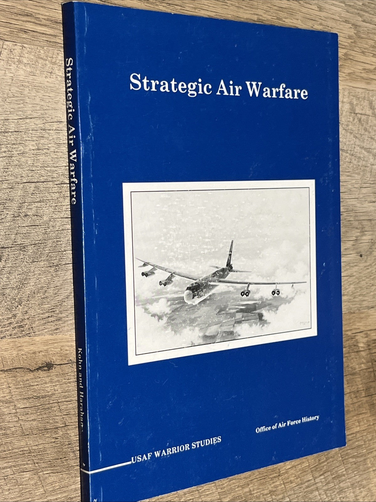 Strategic Air Warfare: USAF Warrior Studies From Office of US Air Force History