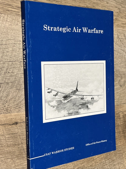 Strategic Air Warfare: USAF Warrior Studies From Office of US Air Force History