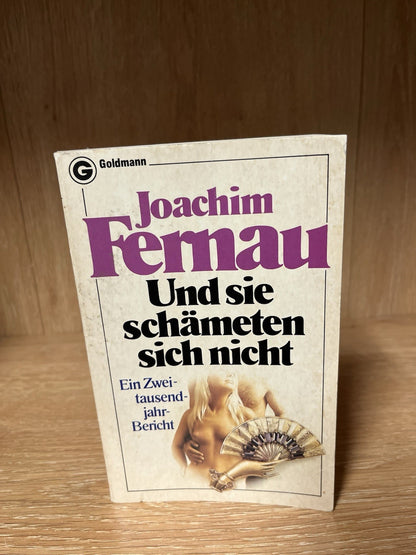 fernau-joachim und-sie-schameten sich nicht ein-zweitausendjahr-bericht 1980
