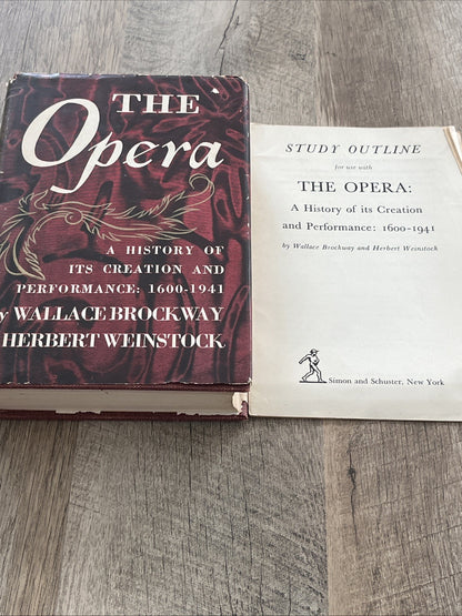 The OPERA : A History of Its Creation And Performance & Study Outline 1600-1941