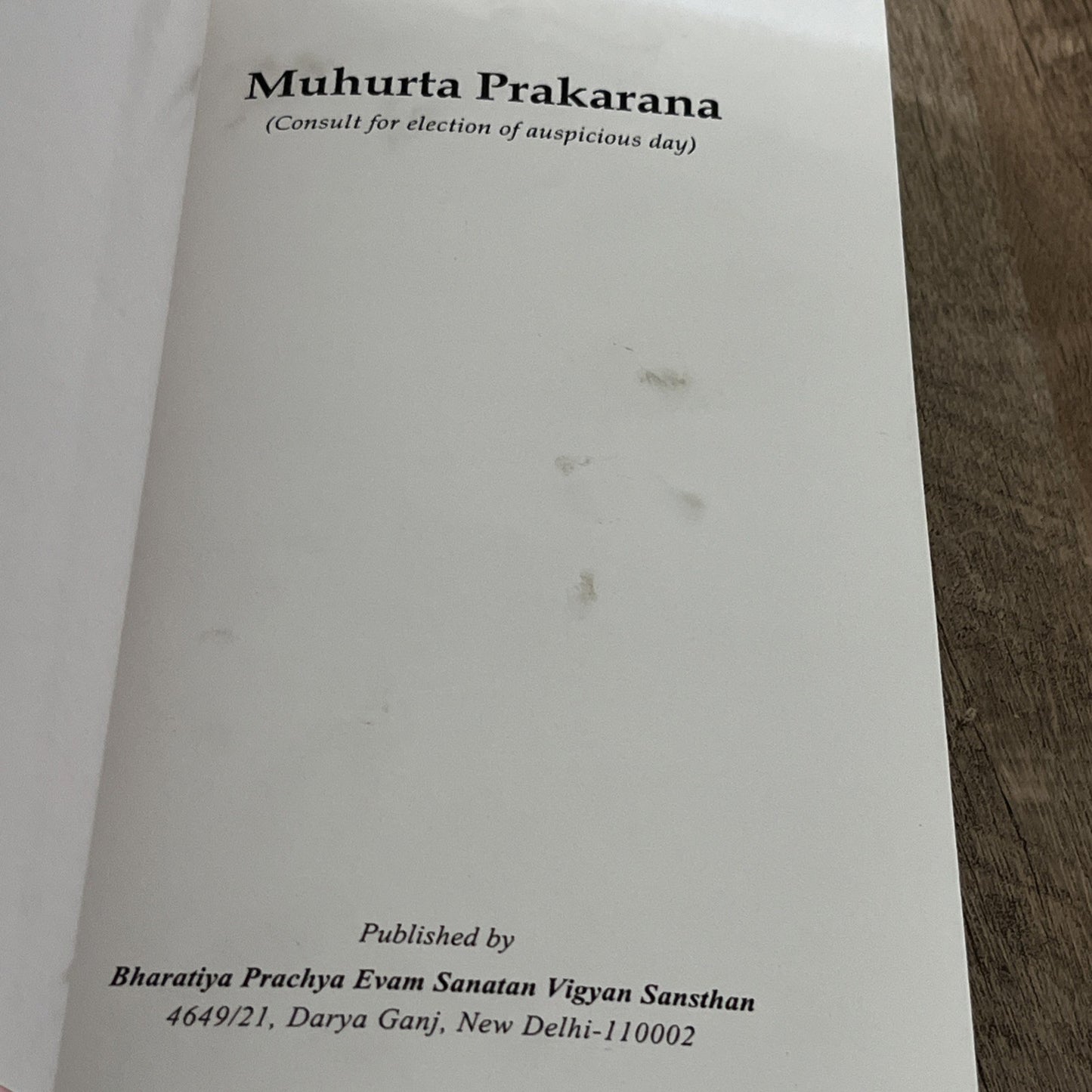 Muhurta Prakarana :Consult for Election of Auspicious Day 1st Ed Kusum Vashistha