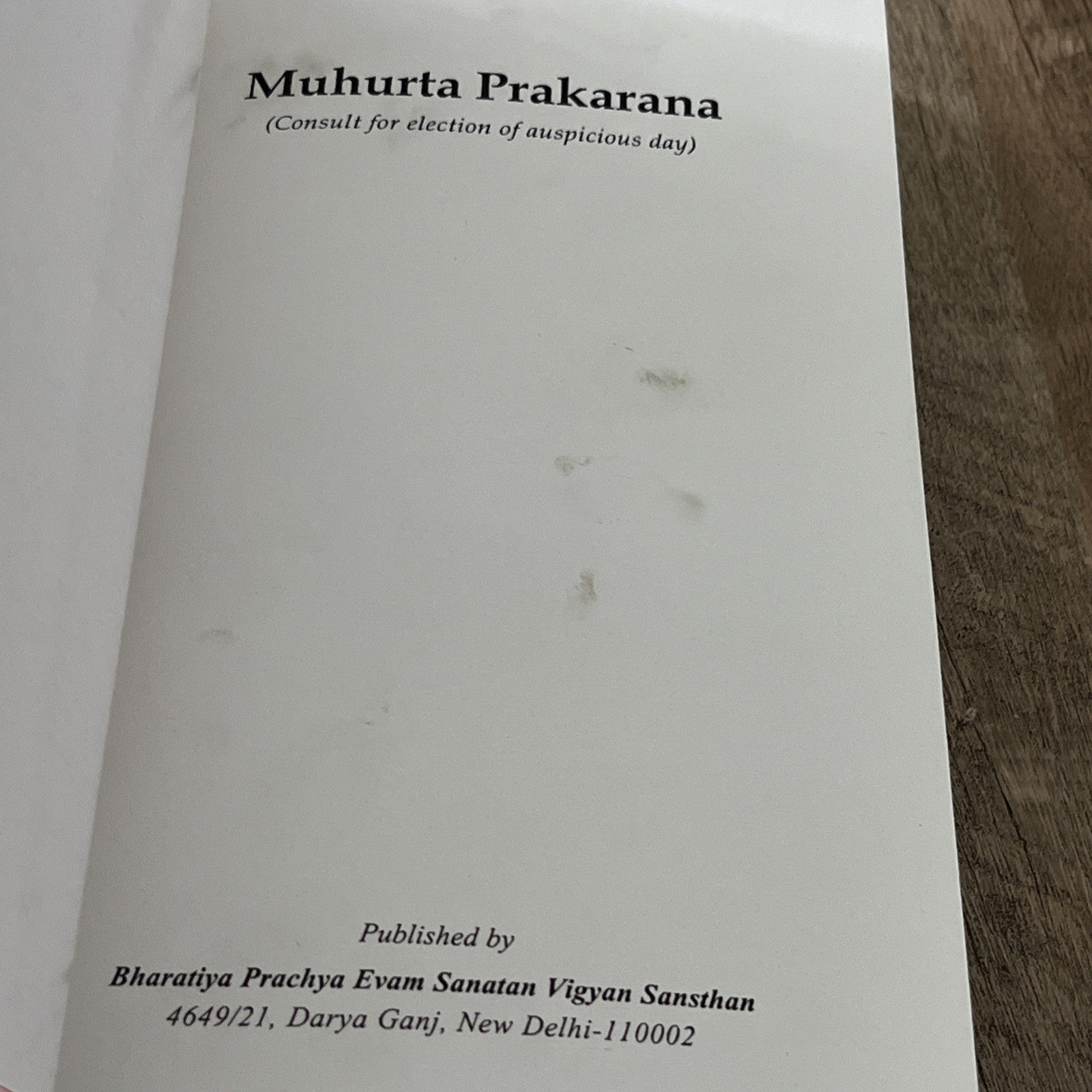 Muhurta Prakarana :Consult for Election of Auspicious Day 1st Ed Kusum Vashistha