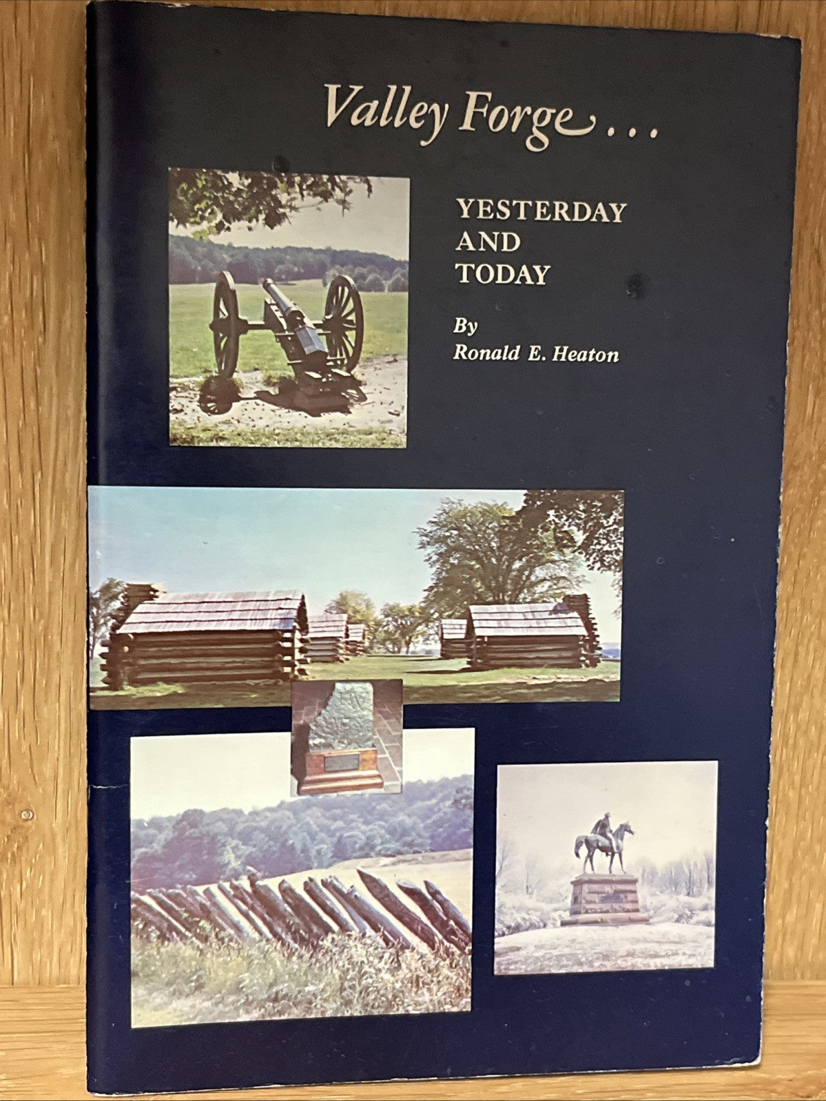 Valley Forge Yesterday and Today, Ronald E. Heaton, 1968, American Revolution