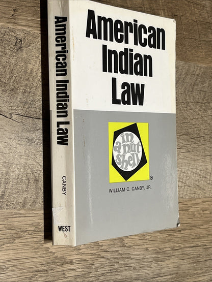 American Indian Law in a Nutshell [Nutshells] by William C. Canby Jr. 1993