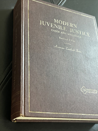 Modern Juvenile Justice Cases & Materials 2nd Edition by Sanford Fox 1973