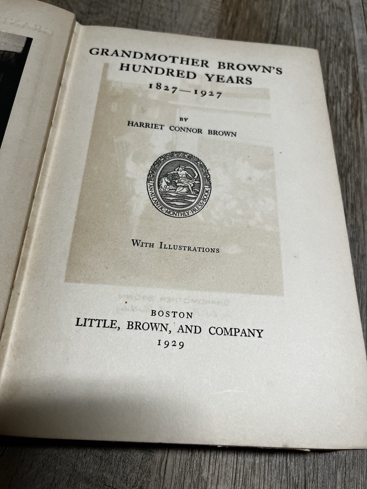 Grandmother Browns Hundred Years 1827-1927, 1st Ed. by Harriet Connor Brown,1929