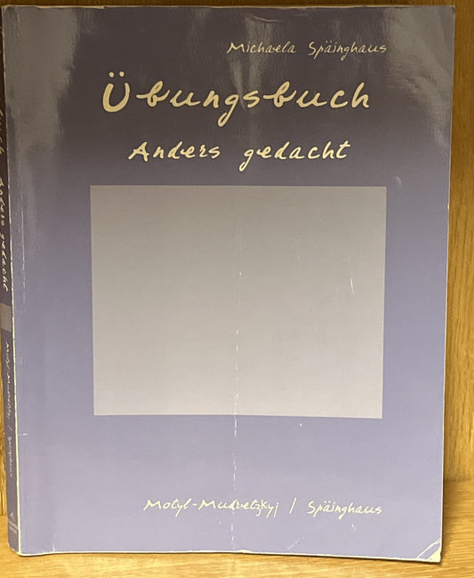  Ubungsbuch Michaela Spainghaus : Anders gedacht Motyl-Mudretzkyj / Spainghaus 