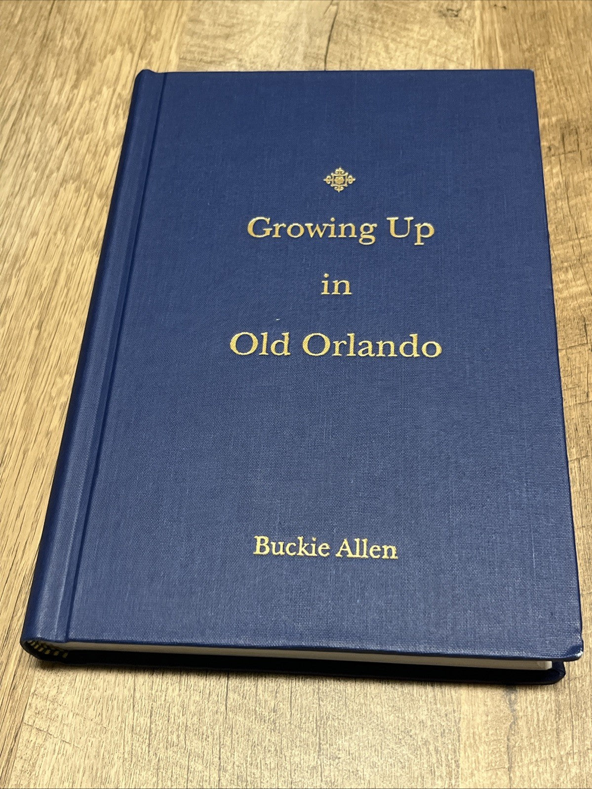Growing Up Old in Orlando SIGNED Copy Autobiographical History, Buckie Allen