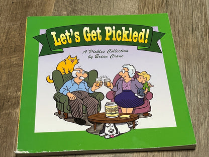 Brian Crane & Bill Amend, Let's Get Pickled! Eight Yards, Down and Out 2006