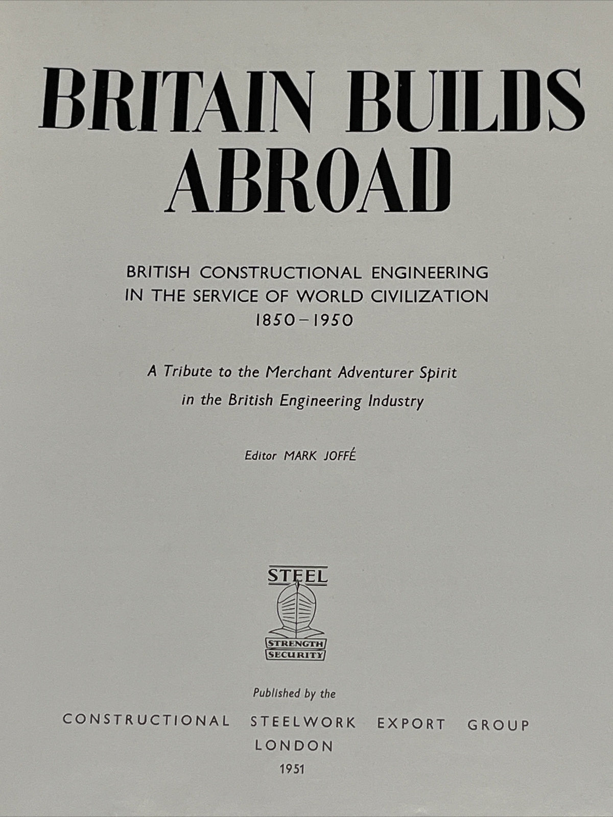 Britain Builds Abroad Britain Constructional Engineering Service SIGNED COPY
