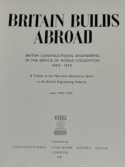 Britain Builds Abroad Britain Constructional Engineering Service SIGNED COPY