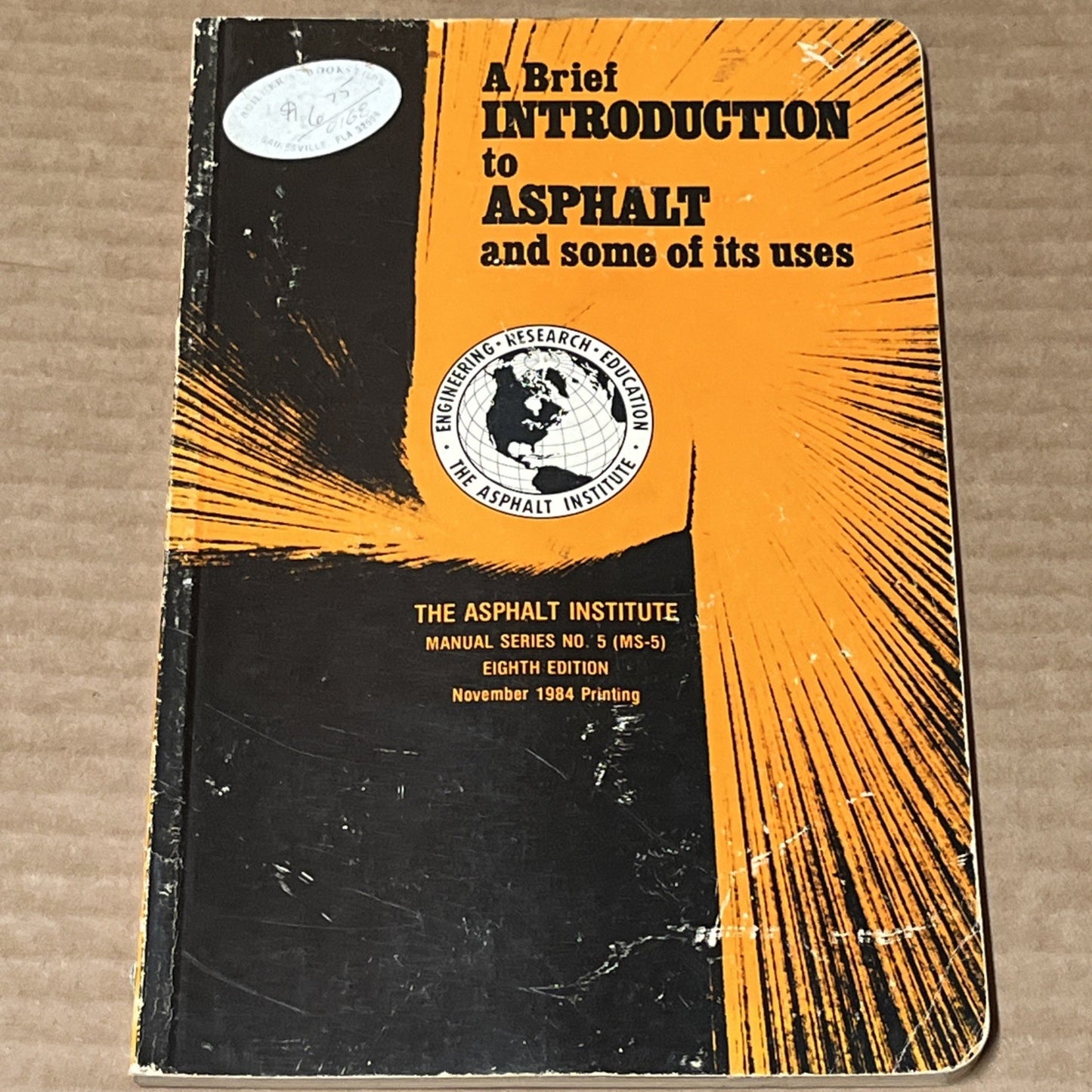 A Brief Introduction to Asphalt and Some of Its Uses, Series (No.5 MS-5) 1982-84