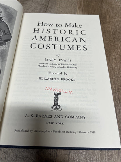 How  to Make Historic American Costumes Mary  Evans 1989