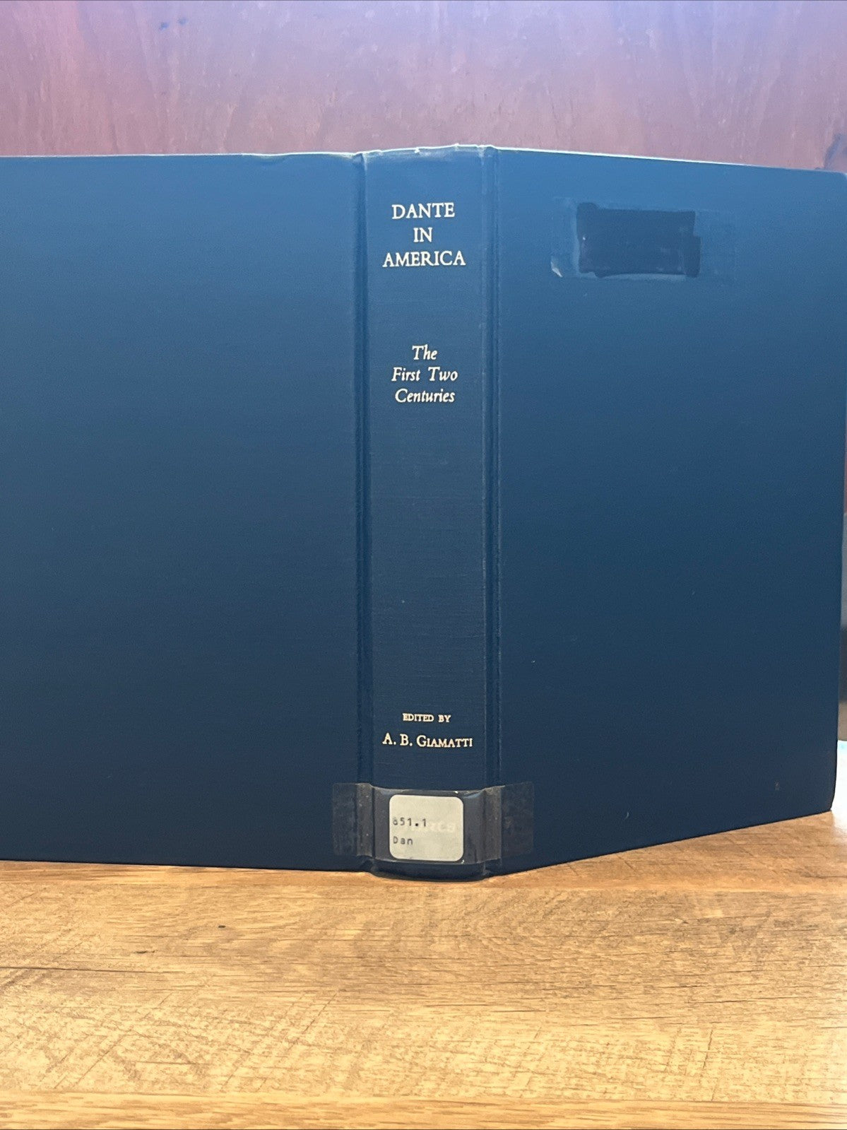 Bartlett Giamatti, A. (Ed.) Dante In America: The First Two Centuries / Edited
