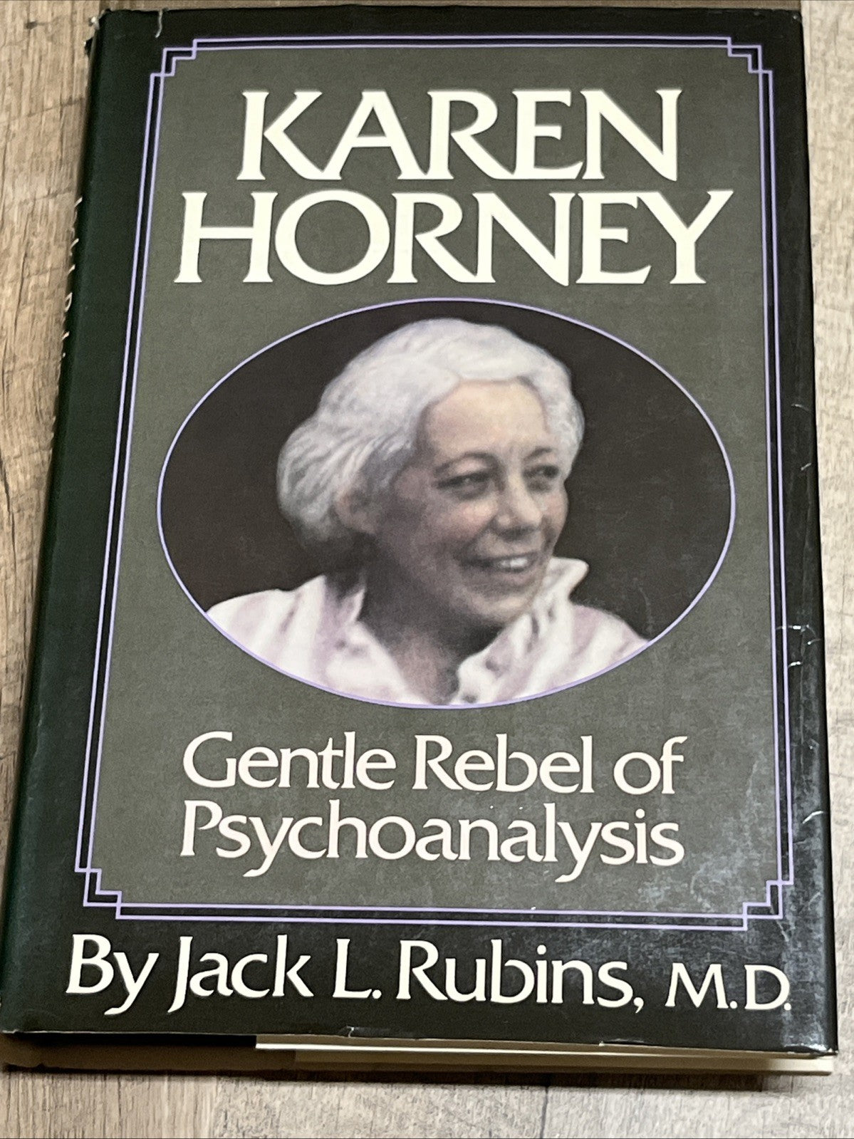 KAREN HORNEY: GENTLE REBEL OF PSYCHOANALYSIS 1st Edition Jack L Rubins - HCDJ