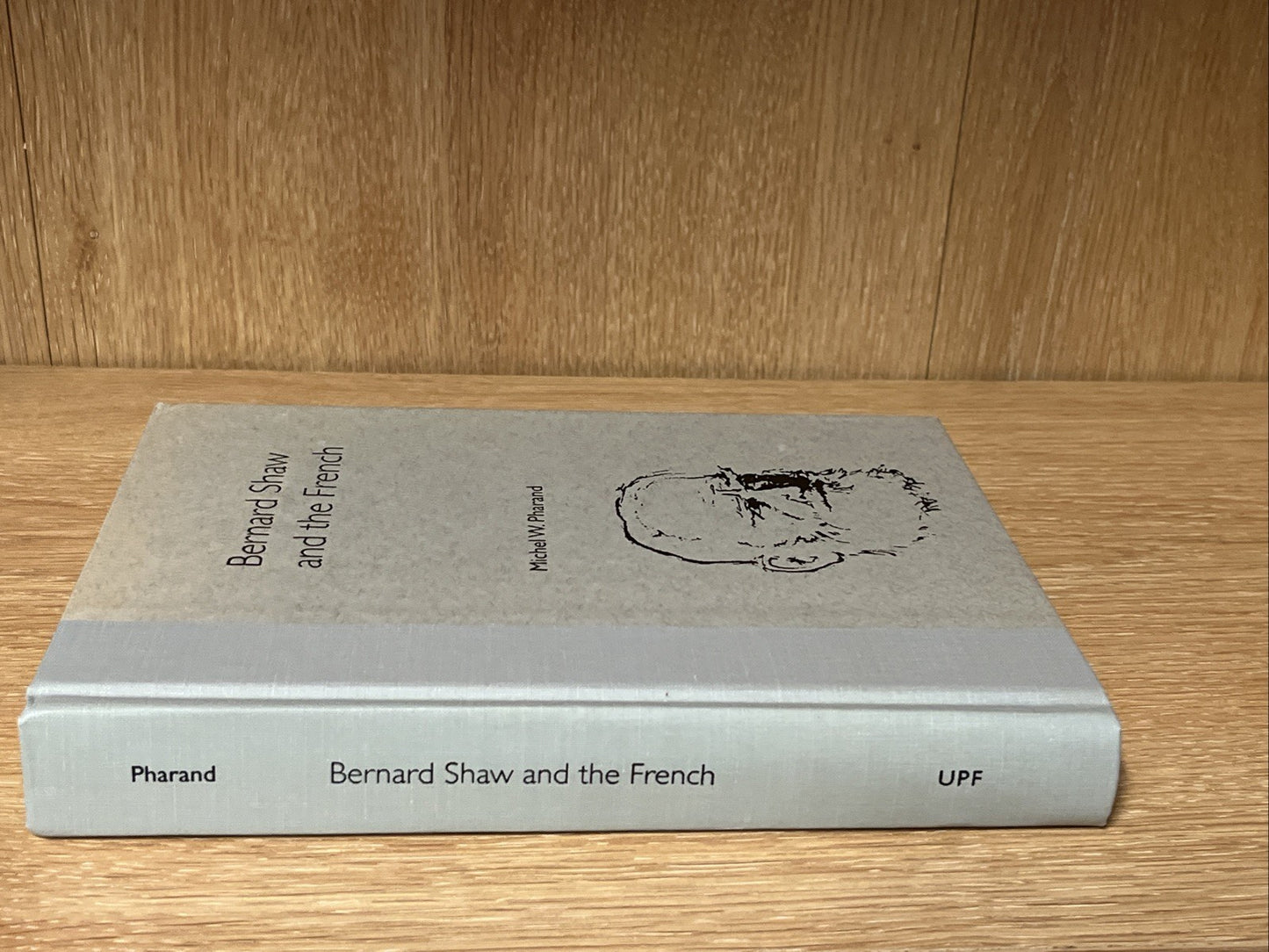 Bernard Shaw and the French SIGNED COPY (Florida Bernard Shaw Series) (2001)