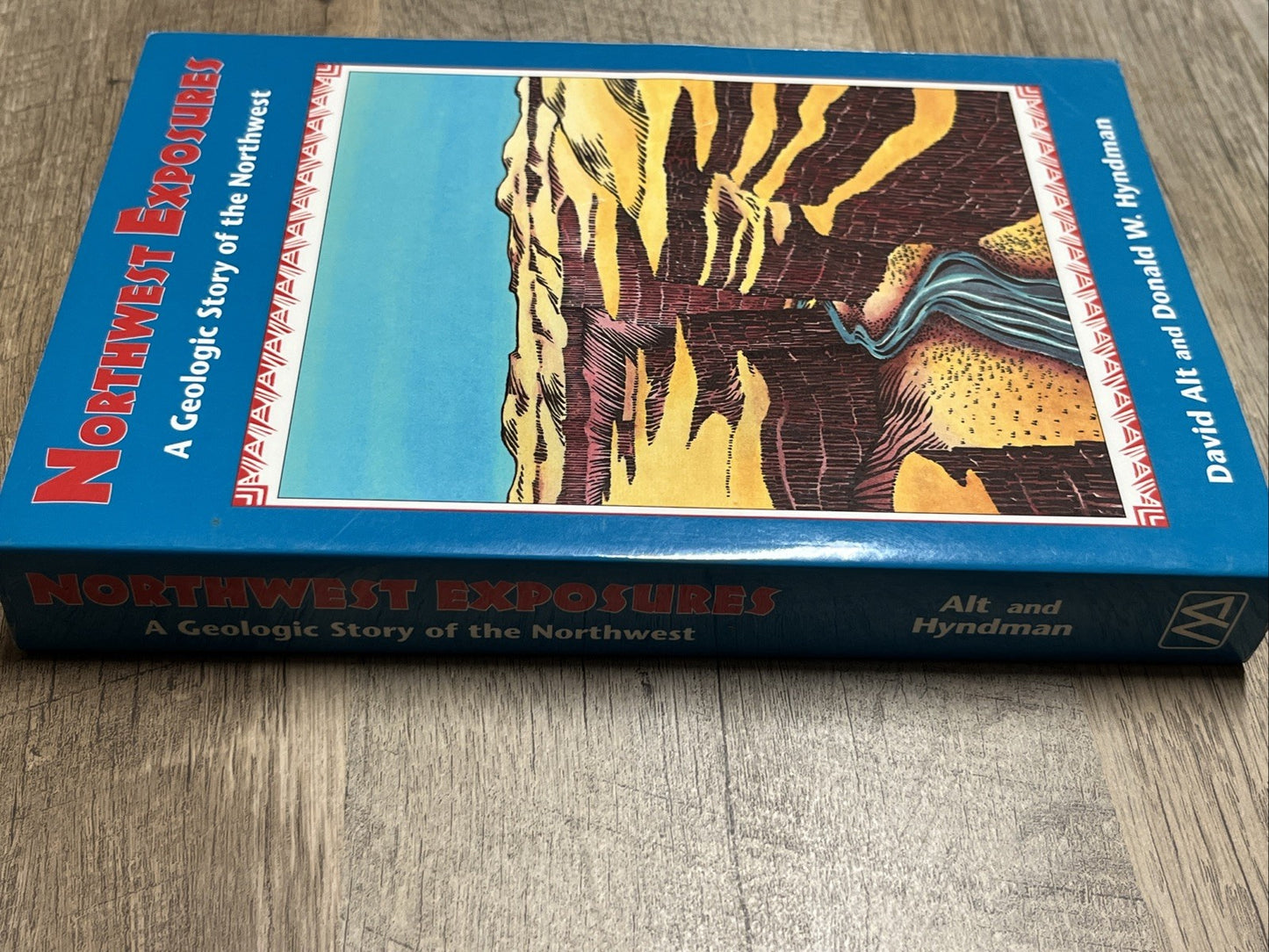 Northwest Exposures: A Geologic Story of the Northwest - David Alt & Donald W..
