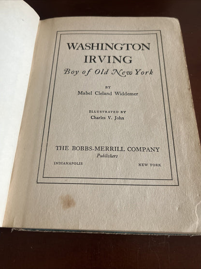 Washington Irving 1 st Edition Boy of Old New York Mabel Cleland Widdener 1946