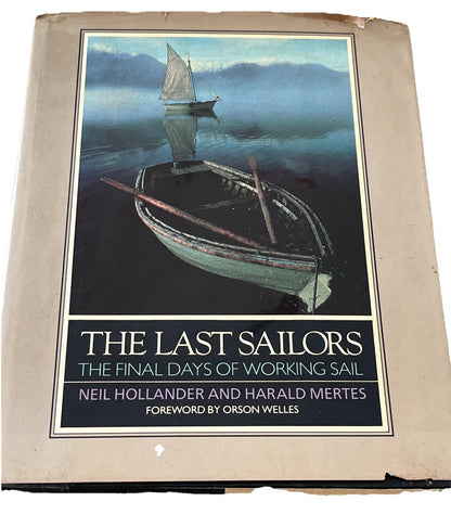 The Last Sailors 1st Edition  Neil Hollander And Harald Mertes Ex-Library 1984
