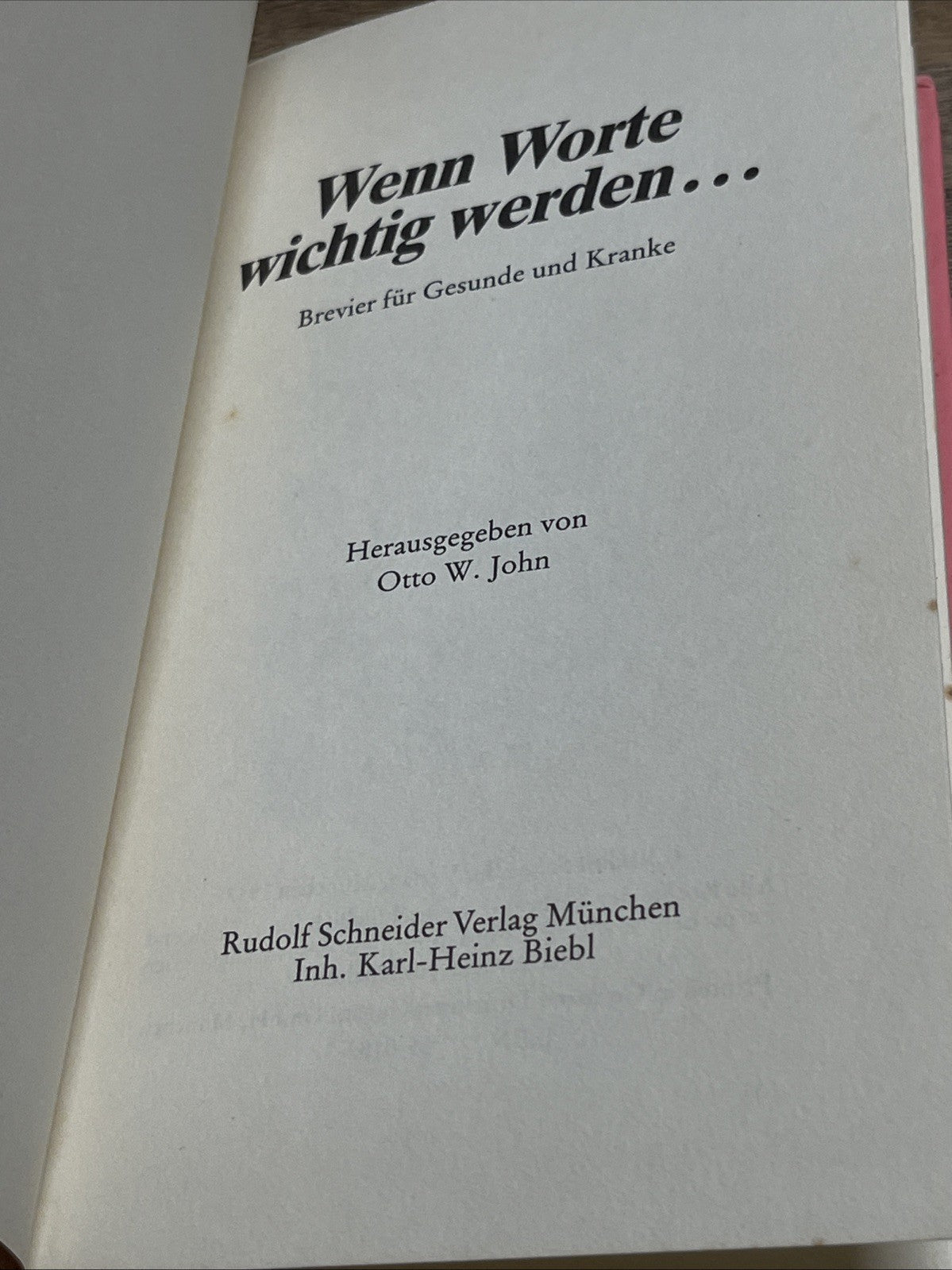 Otto W. John Wenn Worte wichtig werden brevier fur Gesunde und Kranke 1987
