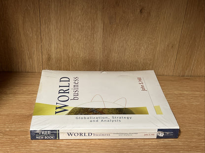 World Business: Globalization, Strategy and Analysis 1st Edition by John S. Hill