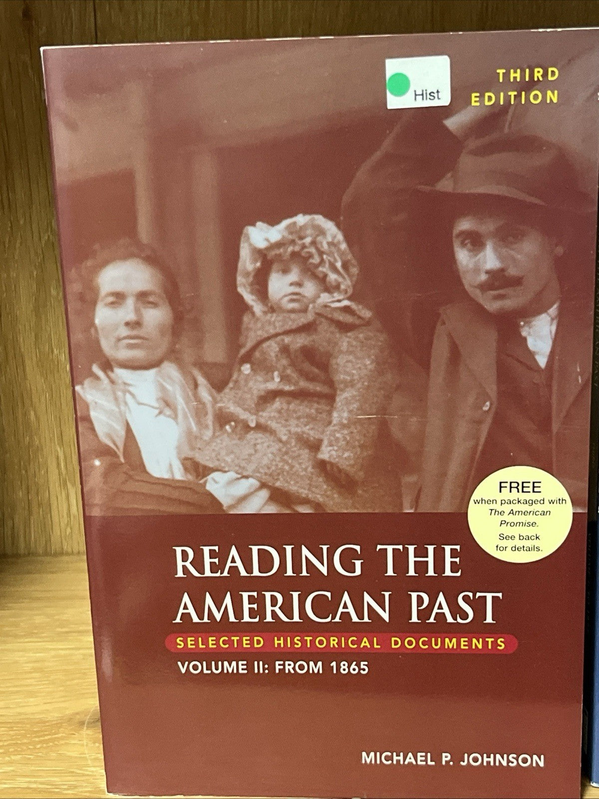 Reading the American Past: Selected Historical Documents, Vol.  1-2 To 1865-1877