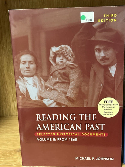 Reading the American Past: Selected Historical Documents, Vol.  1-2 To 1865-1877
