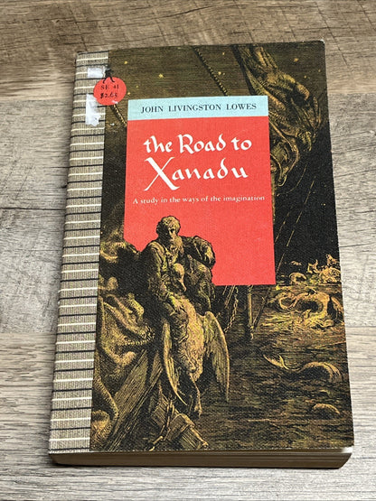 The Road To Xanadu By John Livingston Lowes Paperback 1964 Sentry Edition