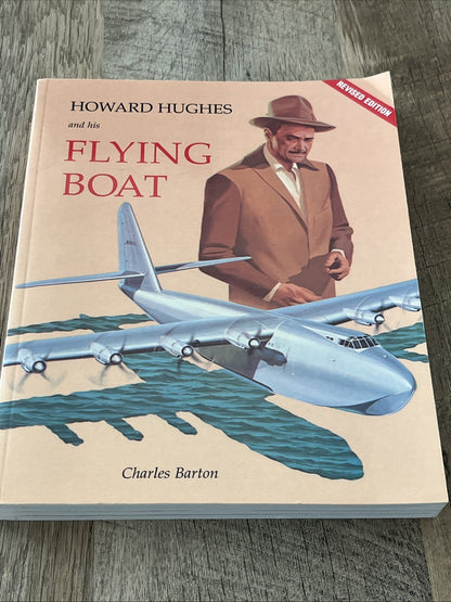 HOWARD HUGHES AND HIS FLYING BOAT By Charles Barton **Mint Condition**