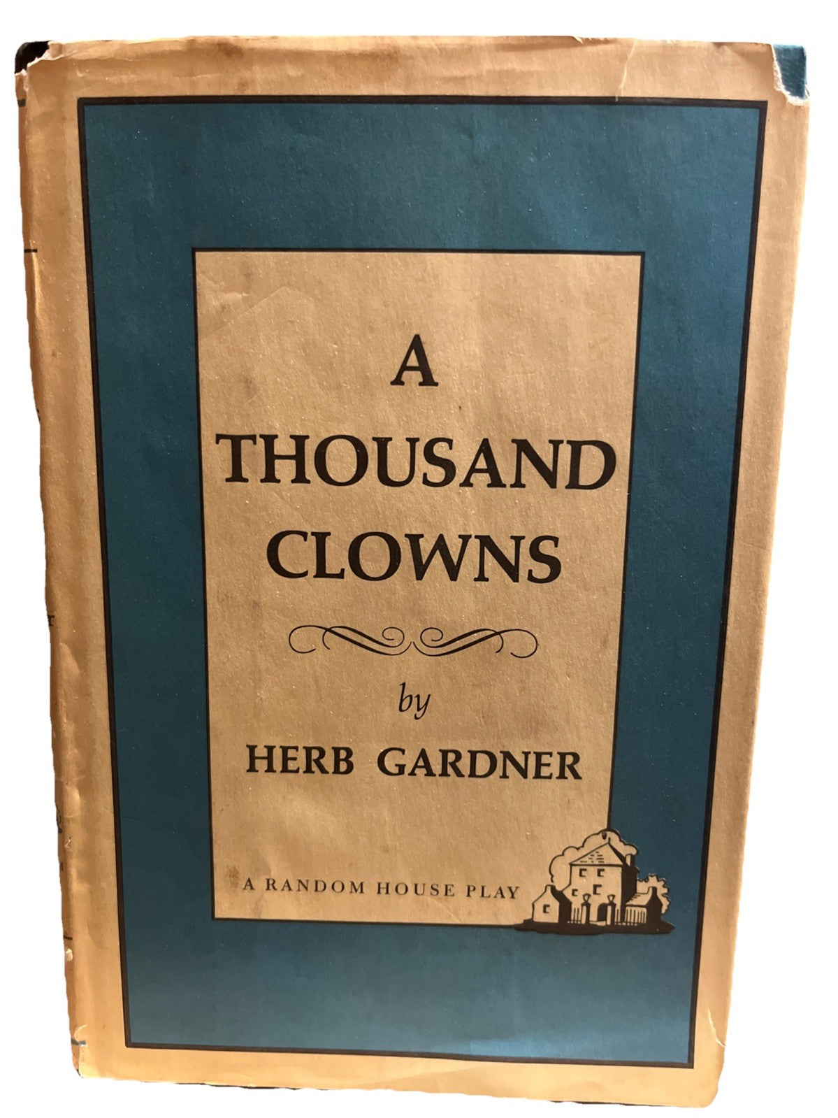 A THOUSAND CLOWNS By Herb Gardner - Hardcover