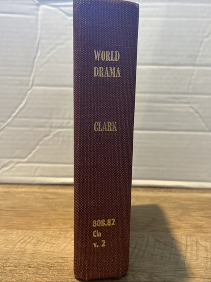 Barrett H. Clark WORLD DRAMA :  Ancient Greece, Rome, India, China, Japan, Medie