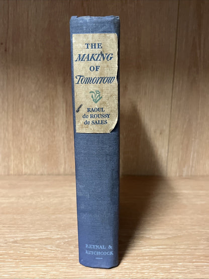 The MAKING of Tomorrow 1st Edition by RAOUL De Roussy de SALES