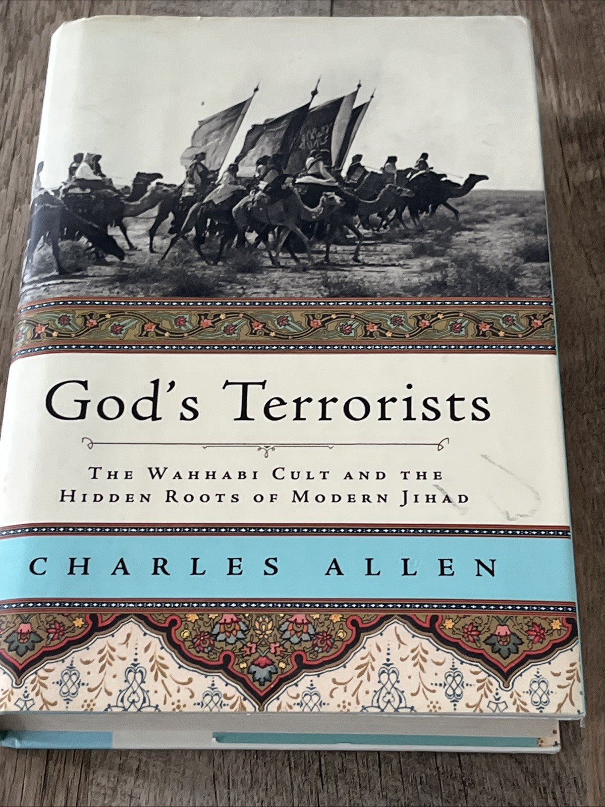 God's Terrorists, The Wahhabi Cult and the Hidden Roots of Modern Jihad