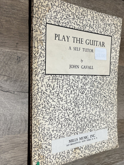 Play the Guitar: A Self Tutor" by John Gavall 1957