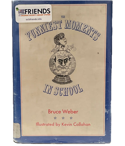 Funniest Moments in School by Bruce Weber (1974, Hardcover )