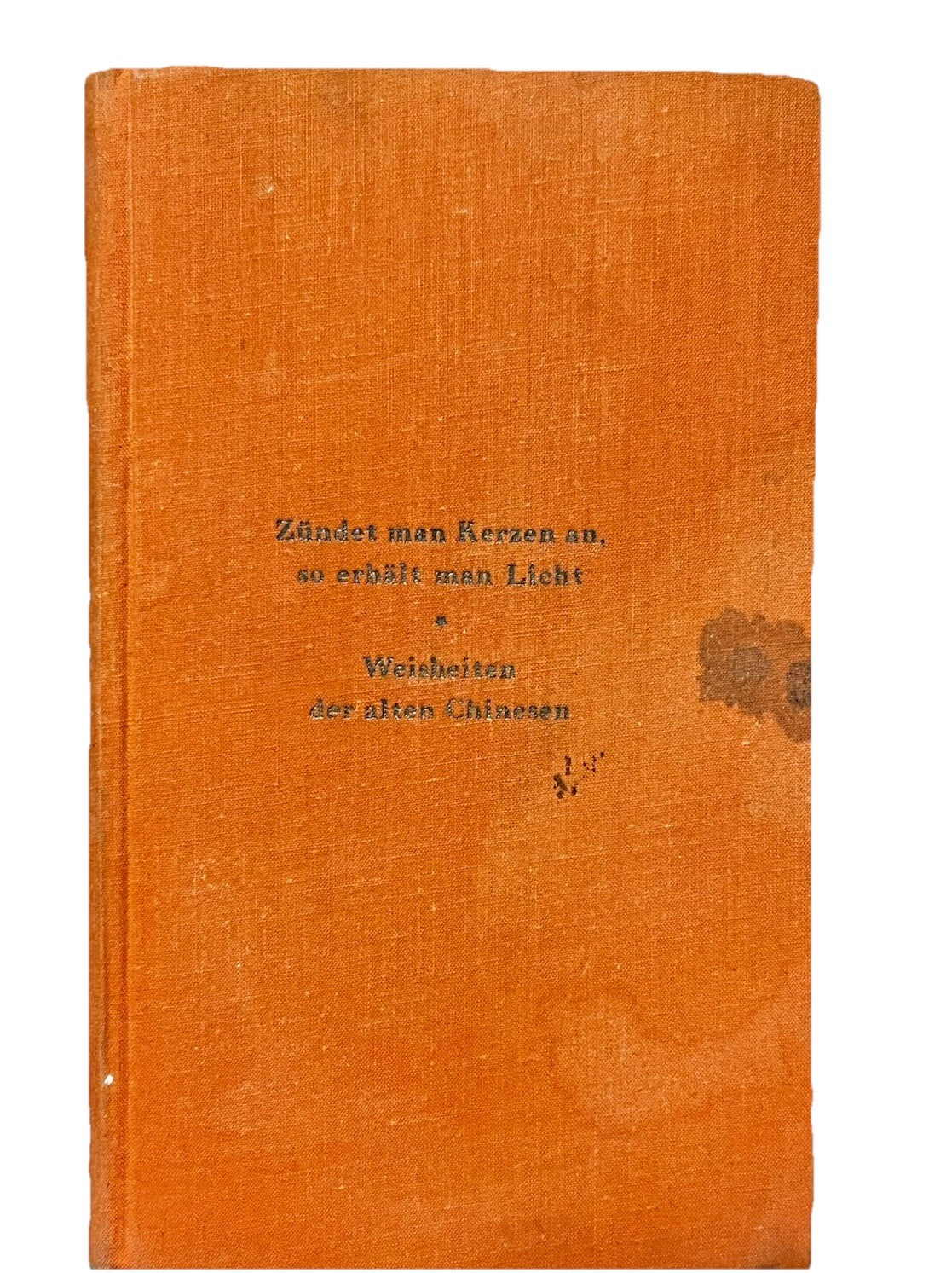 Zündet man Kerzen an, so erhält man Licht Weisheiten der alten Chinesen