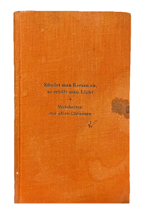 Zündet man Kerzen an, so erhält man Licht Weisheiten der alten Chinesen