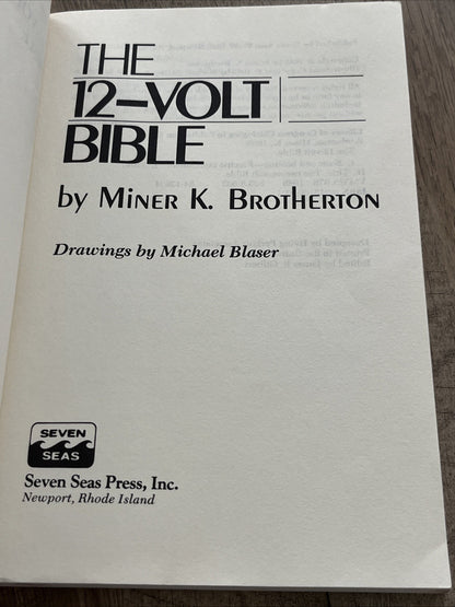 The 12-Volt Bible for Boats 1st First Edition By Miner K. Brotherton 1985
