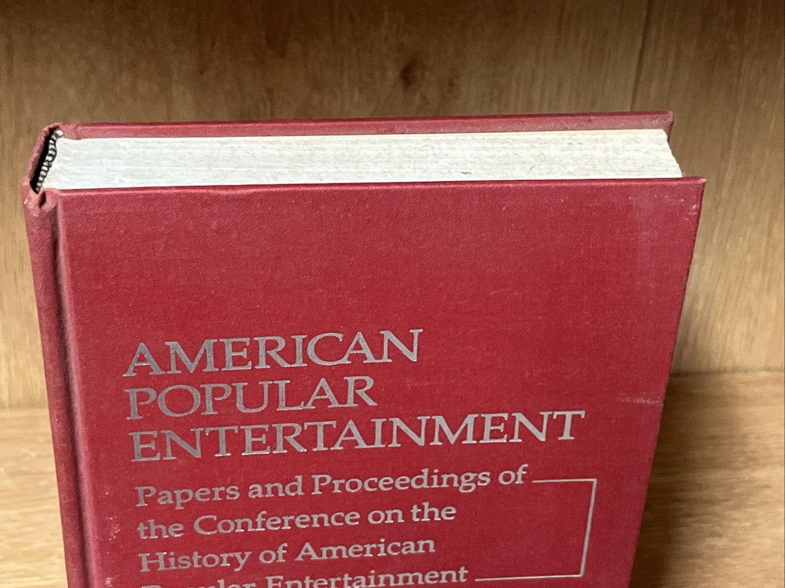American Popular Entertainment: Papers and Proceedings of the Conference on the
