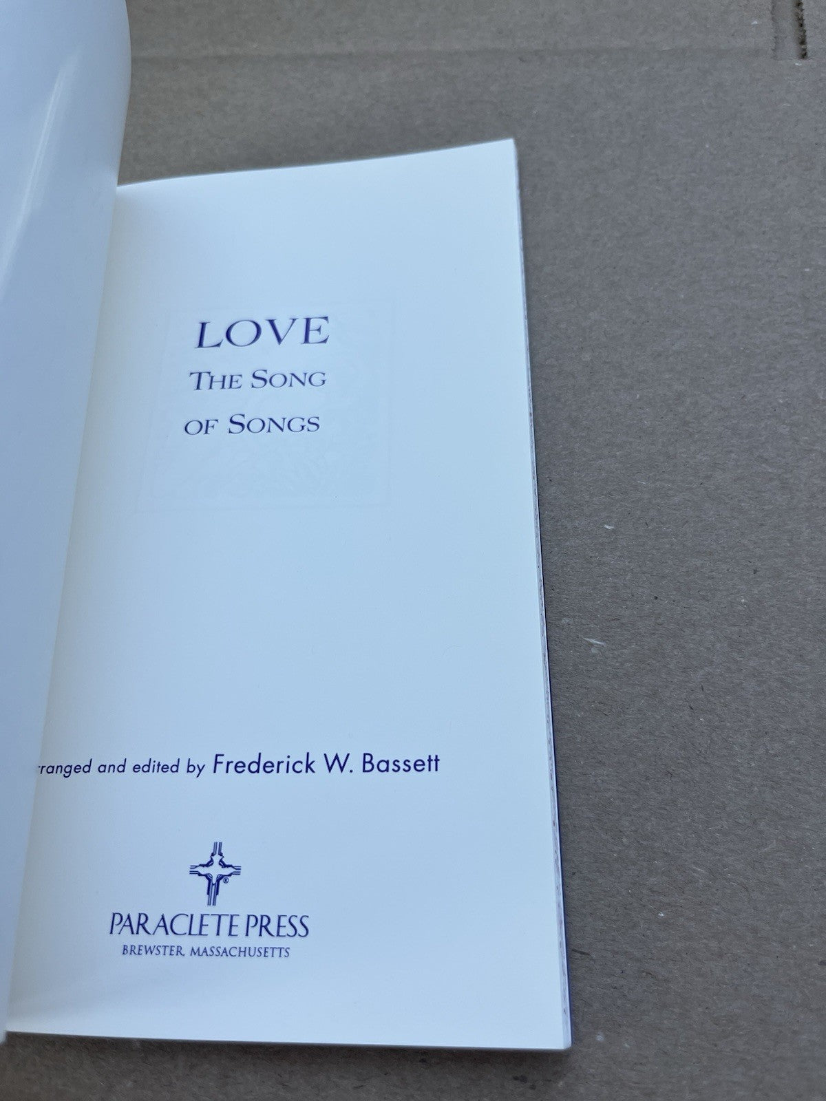 LOVE: THE SONG OF SONGS By Frederick W. Bassett