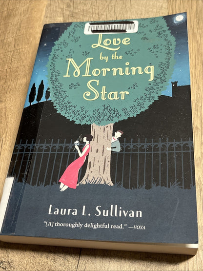 LOVE BY THE MORNING STAR By Laura L. Sullivan **Good Condition** 2014 EX-LIB