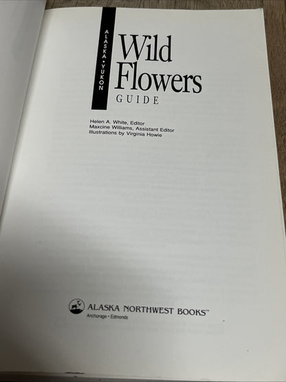 Alaska-Yukon Wild Flowers Guide by Maxcine Williams (1989, Trade Paperback)